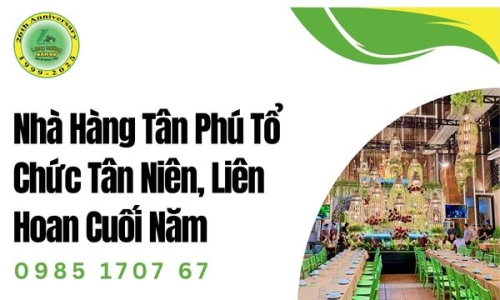 Nhà Hàng Tân Phú Tổ Chức Tân Niên, Liên Hoan Cuối Năm