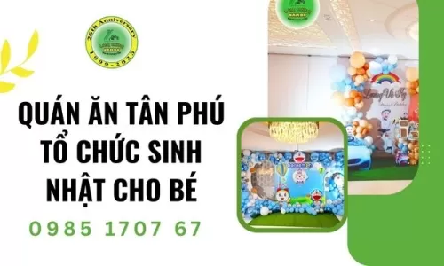 Quán Ăn Tân Phú Tổ Chức Sinh Nhật Cho Bé